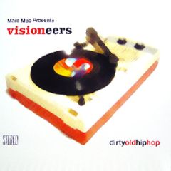 Marc Marc Presents Visioneers - Dirty Old Hip Hop - BBE