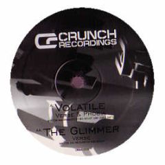 Verse & Phobia - Volatile / The Glimmer - Crunch