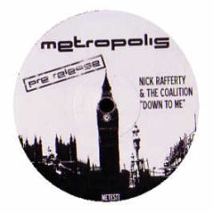 Nick Rafferty & The Coalition - Down To Me - Metroplois Test 1