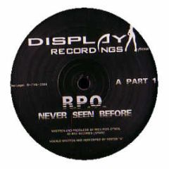 R.P.O. - Never Seen Before - Display Recordings 2