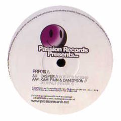 Casper / Kam-Pain & Dan Dyson - W Is For Wrong / Journey Inwards - Passion Records