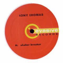 Tony Thomas - Shaker Breaker - Evasive