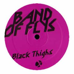 Band Of Flys - Black Thighs - DIY