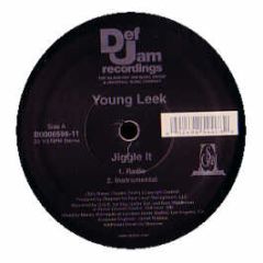 Young Leek - Jiggle It - Def Jam