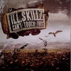 Ill Skillz - Can't Touch This - Ill Skillz Recordings