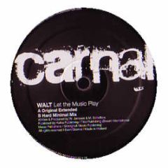 Walt - Let The Music Play - Carnal