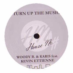 Woody B & Karis - Turn Up The Music - House Nation