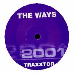 Traxxtor - The Ways - 2001 Label