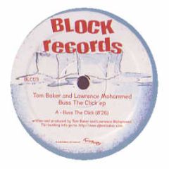 Tom Baker & Lawrence Mohammed - Buss The Click EP - Block Records