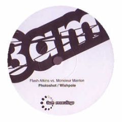 Flash Atkins Vs Monsieur Manton - Photoshot - 3Am Recordings