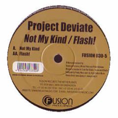 Project Deviate - Not My Kind - Fusion