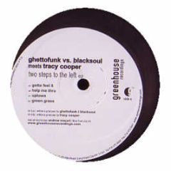 Ghettofunk Vs Blacksoul - Two Steps To The Left EP - Greenhouse