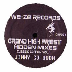 Grand High Priest - Jimmy Go Boom (Hidden Mixes) - Grand High Priest 1