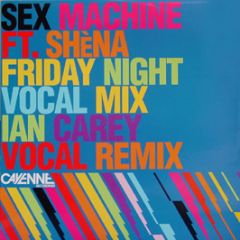 Sex Machine - Friday Night - Cayenne
