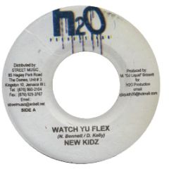 New Kidz - Watch Yu Flex - H20 Productions
