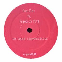Freeform Five Vs Gorillaz - Conversation Inc - No Good 1