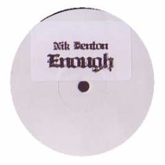 Nik Denton - Enough - White