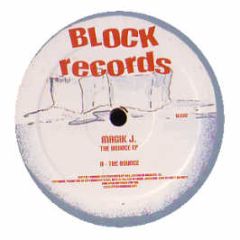 Magik J - The Bounce EP - Block Records