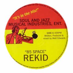 Rekid - 85 Space / Retroactive - Soul Jazz 