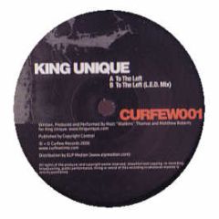 King Unique - To The Left - Curfew
