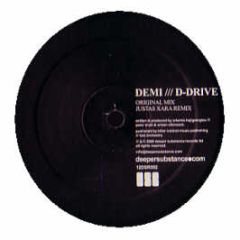 Demi - D-Drive - Deeper Substance 2