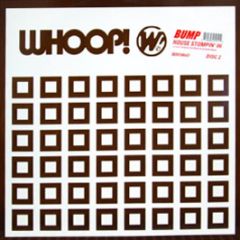 Bump - House Stompin' 06 (Remixes) - Whoop