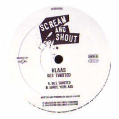 Klaas - Get Twisted - Scream & Shout
