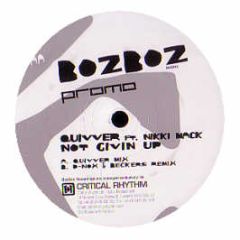 Quivver Featuring Niki Mak - Not Givin Up - Boz Boz Recordings