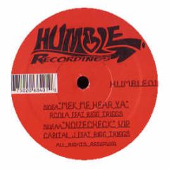 R Cola Feat Bigg Triggs - Mek Me Hear Ya - Humble 1