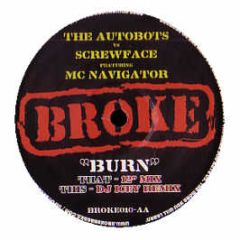 The Autobots Vs Screwface - Burn - Broke Recordings