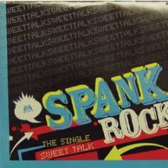 Spank Rock - Sweet Talk - Big Dada