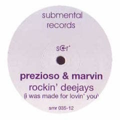 Prezioso & Marvin - I Was Made For Lovin You - Submental