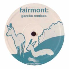 Fairmont - Gazebo (Remixes) - Nets Work