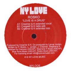 Rosko - Love Is A Drug - Ny Love 5