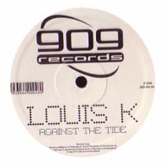 Louis K - Against The Tide - 909 Records 55