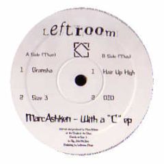 Marc Ashken - With A C EP - Leftroom