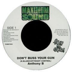 Anthony B - Dont Buss Your Gun - Maximum Sound