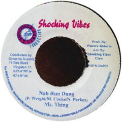 Ms Thing - Nah Run Dung - Shocking Vibes