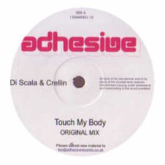 Mike Di Scala & Paul Crelin - Touch My Body - Adhesive