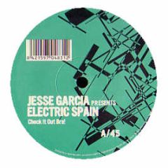 Jesse Garcia - Check It Out Bro! - Electric Spain
