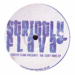 Scott Tonic - The Scott Tonic EP - Strictly Flava 1