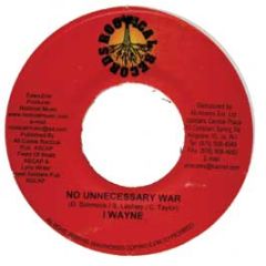 I Wayne - No Unnecessary War - Rootical Records