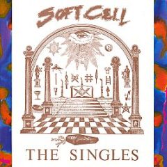 Soft Cell - The Singles - Some Bizarre