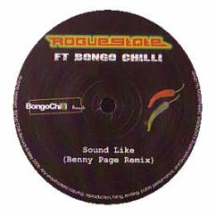Rogue State Feat. Bongo Chilli - Sound Like (Benny Page Jungle Remix) - Bongo Chilli Records 1