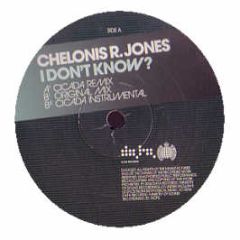 Chelonis R Jones - I Don't Know (2006) - Data