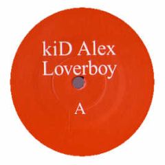 Kid Alex - Loverboy - Rotor Records
