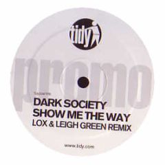Dark Society - Show Me The Way - Tidy Trax