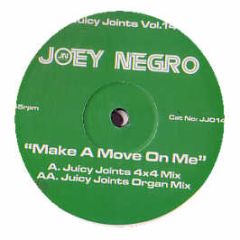 Joey Negro - Make A Move On Me (Juicy Joints Remixes) - Juicy Joints