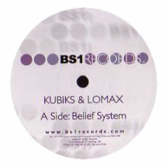 Kubiks & Lomax - Belief System - Bs1 14