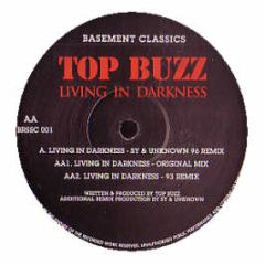 Top Buzz - Living In Darkness (1996 Remix) - Basement